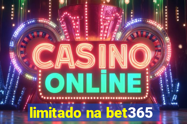 limitado na bet365